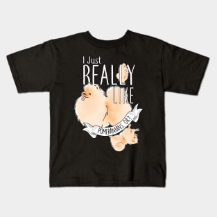 Really Like Pomeranians Kids T-Shirt